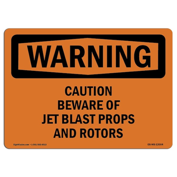 OSHA WARNING Sign, Beware Of Jet Blast Props And Rotors, 18in X 12in Decal, 12" W, 18" L, Landscape